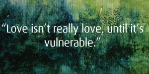 vulnerable love